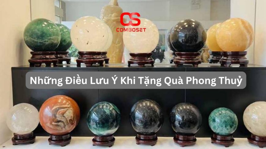 Lưu Ý Khi Tặng Quà Phong Thuỷ: Tránh Gây Phản Tác Dụng!